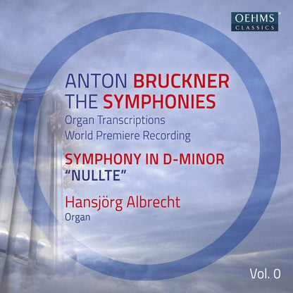 Anton Bruckner: The Symphonies: Organ Transcriptions