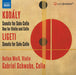 Kodály: Sonata for Solo Cello/Duo for Violin and Cello/...