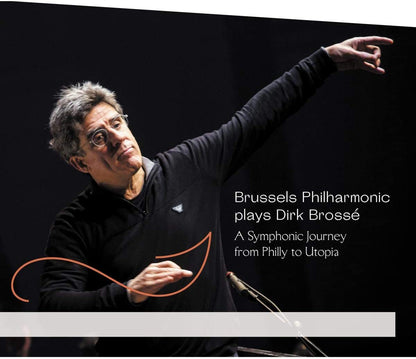 Brussels Philharmonic Plays Dirk Brossé: A Symphonic Journey from Philly to Utopia