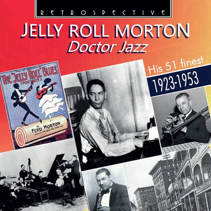 Jelly Roll Morton: Doctor Jazz: His 51 Finest 1923-1953