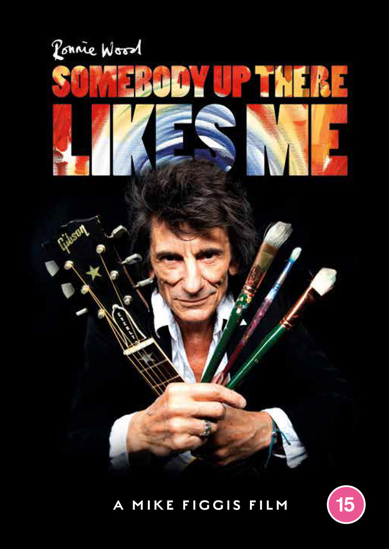 Ronnie Wood: Somebody Up There Likes Me