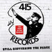415 Records: Disturbing the Peace