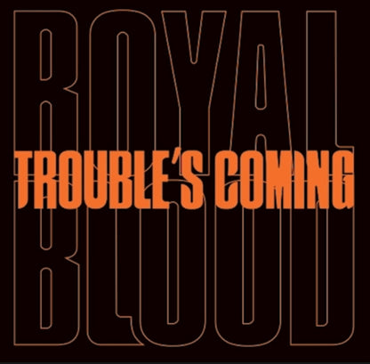 Trouble's Coming