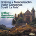 Brhms & Mendellsohn Violin Concertos Corelli La