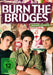 BURN THE BRIDGES - Quemar las naves (OmU)