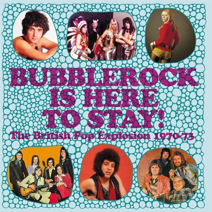 Bubblerock Is Here to Stay!: The British Pop Explosion 1970-73