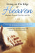 Living on The Edge of Heaven (Sharing a moment each day with me): A Daily Inspirational Devotional Prayer Book for All Believers in Christ Compiled ... prayer life of Joseph Bartkow (Sub-Author