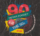 Never Forget the 90's