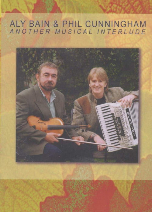Aly Bain & Phil Cunningham - Another Musical Interlude