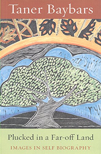 Plucked in a Far-off Land (Images in self biography
