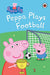 Peppa Pig: Peppa Plays Football