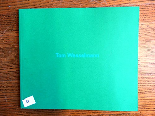 Tom Wesselmann : journeys into the landscape.