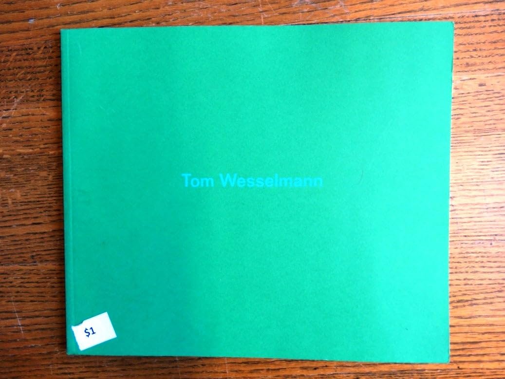 Tom Wesselmann : journeys into the landscape.