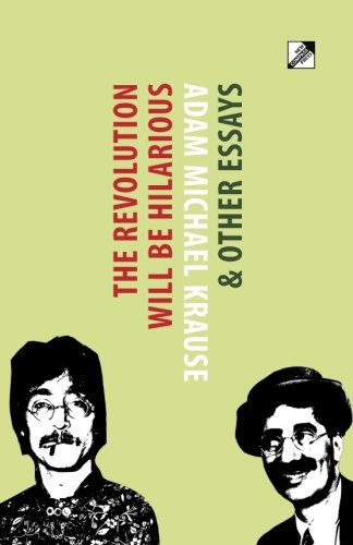 The Revolution Will Be Hilarious and Other Essays