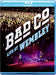 Bad company - Live at Wembley