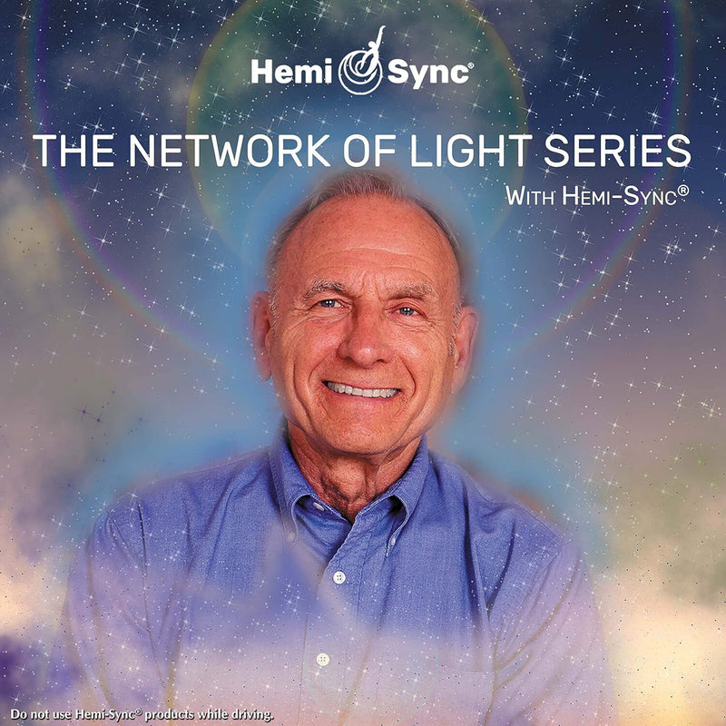 The Network of Light Series With Hemi-Sync
