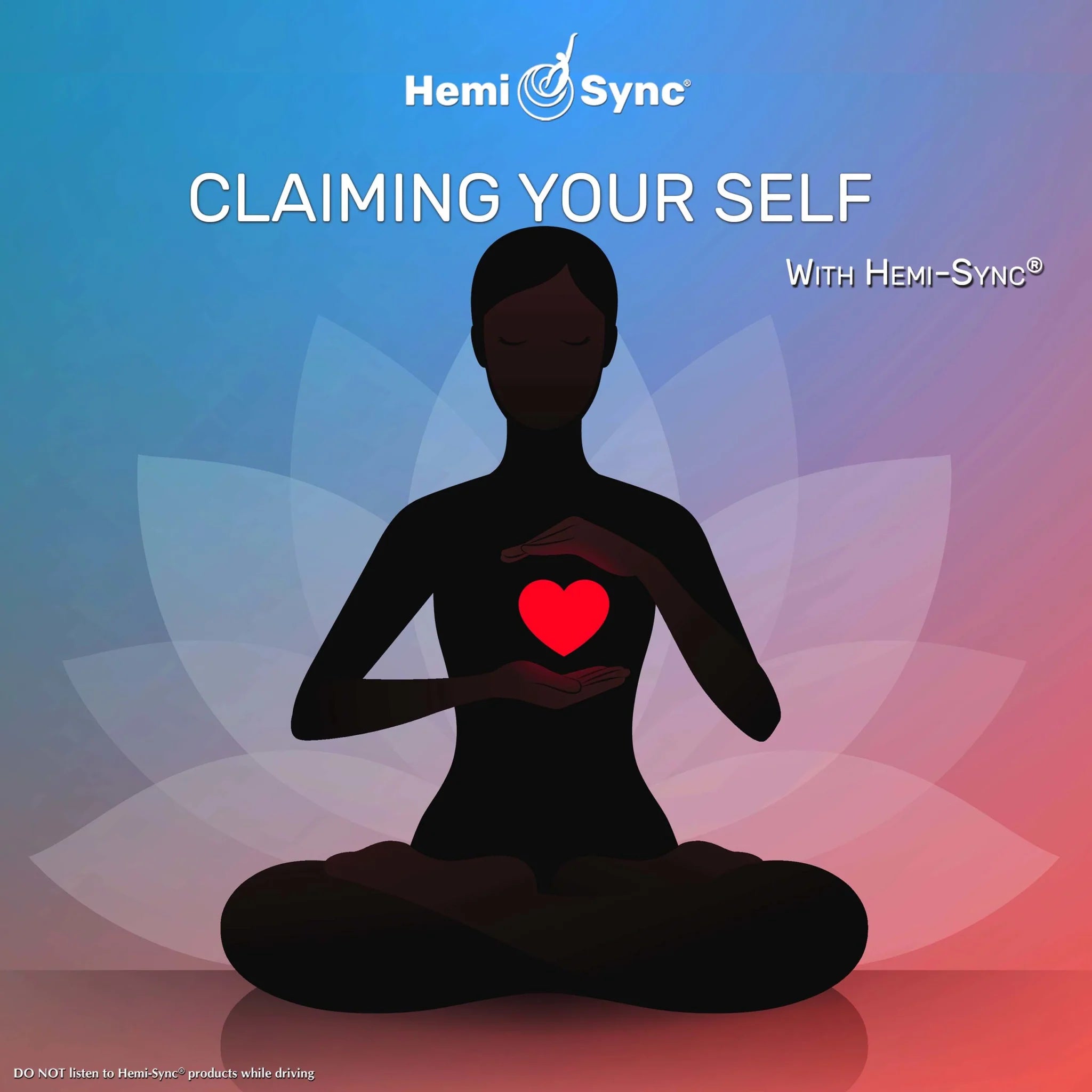 Claiming Your Self With Hemi-Sync