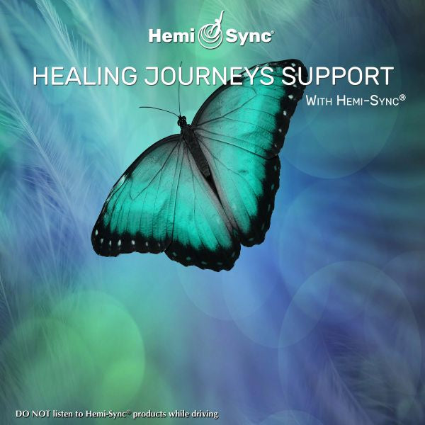 Healing Journeys Support With Hemi-Syncr