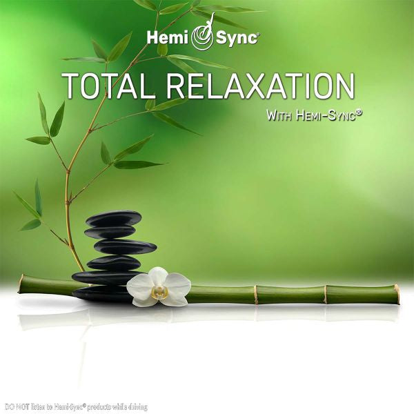 Total Relaxation With Hemi-Syncr