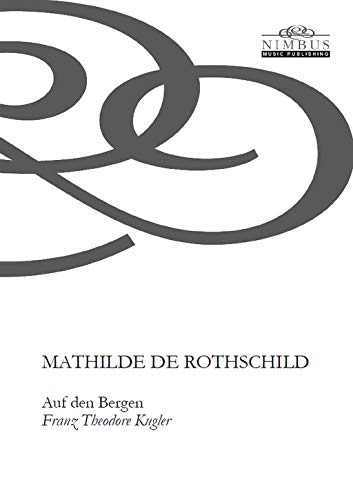 Mathilde de Rothschild: Auf den Bergen