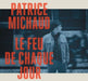 Le Feu de Chaque Jour