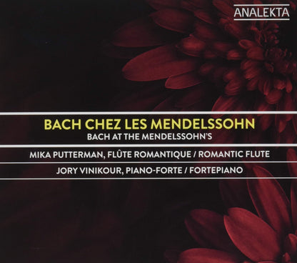 Bach Chez Les Mendelssohn