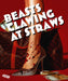 Beast Clawing At Straws