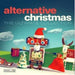 Alternative Christmas: The Ultimate Collection / Various