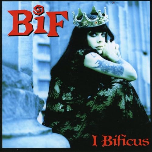 Bif Naked-I Bificus