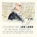 Jon Lord, Deep Purple and Friends: Celebrating Jon Lord