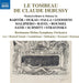 Le Tombeau De Claude Debussy: Musical Tributes to Debussy