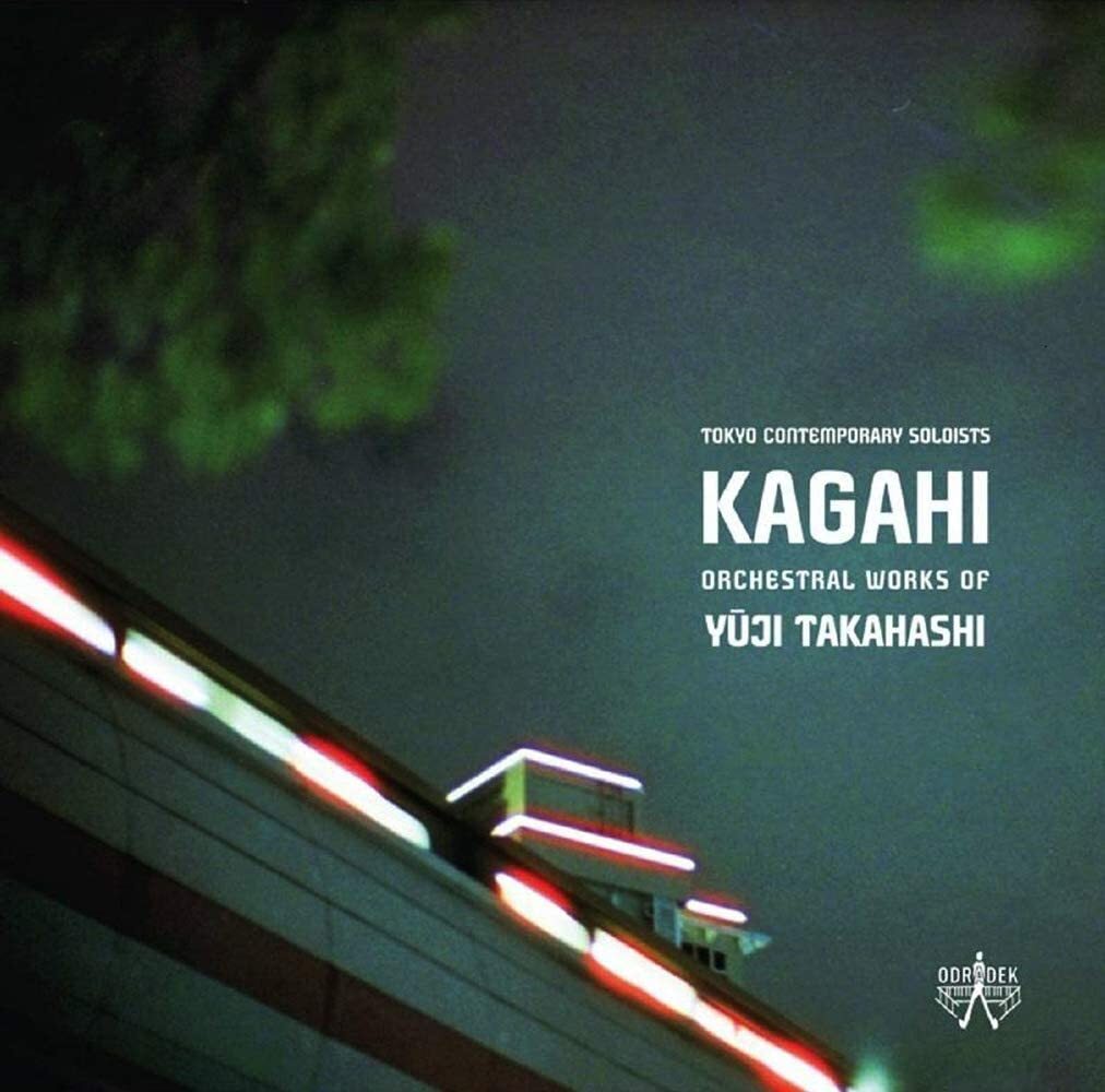 KAGAHI: Orchestral Works of Yuji Takahashi