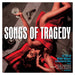 Songs Of Tragedy / Various