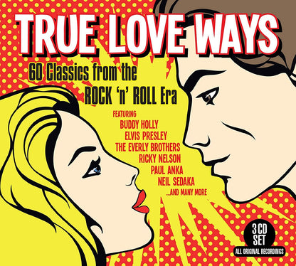 True Love Ways: 60 Classics from the Rock 'N' Roll Era