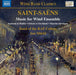Saint-Saëns: Music for Wind Ensemble