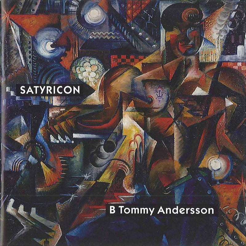 B Tommy Andersson: Satyricon