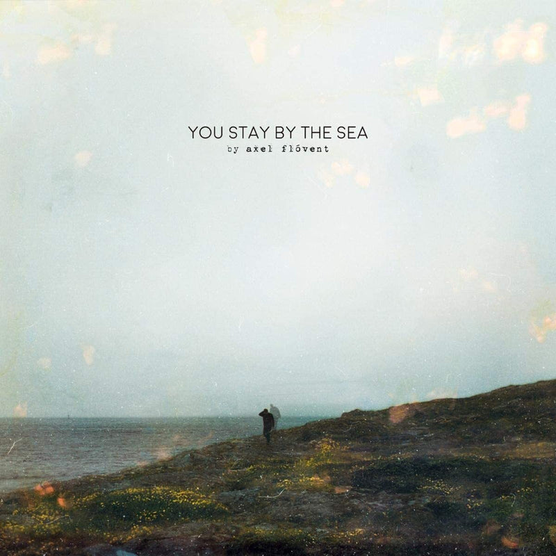 You Stay By the Sea