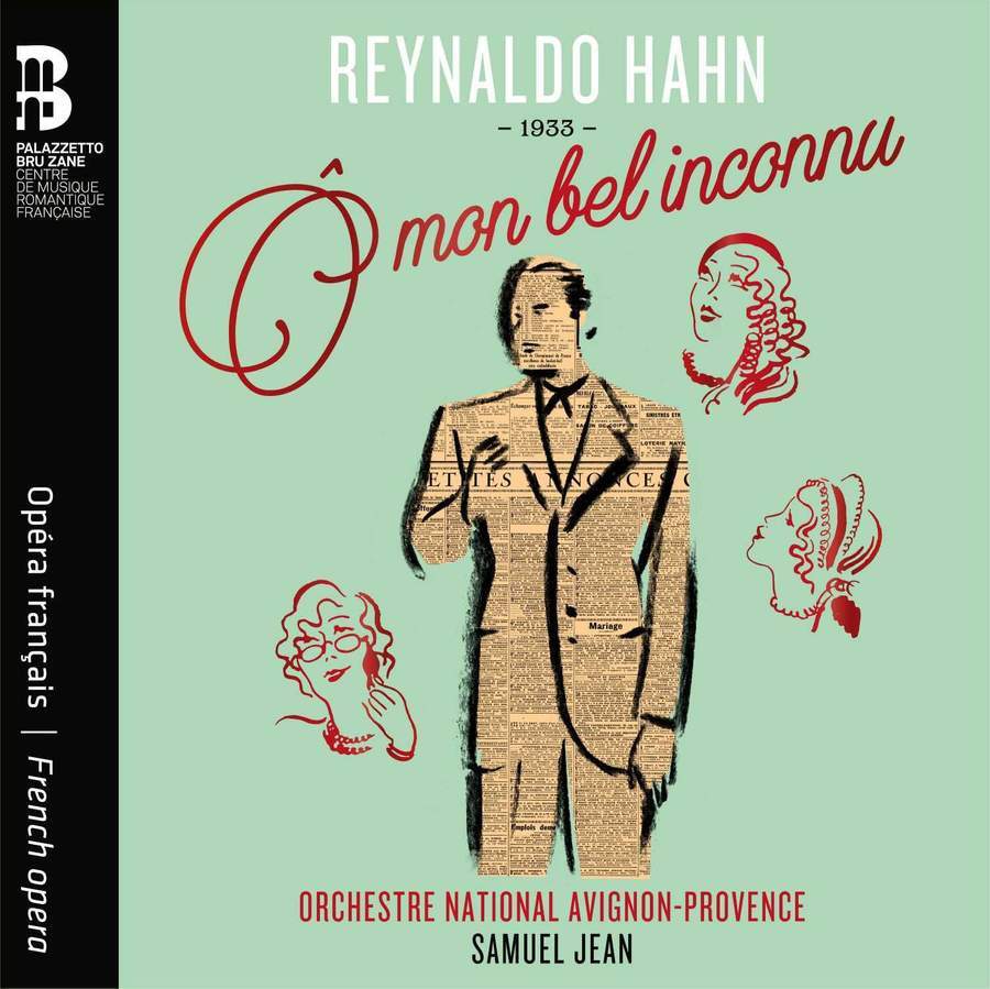 Reynaldo Hahn: O Mon Bel Inconnu