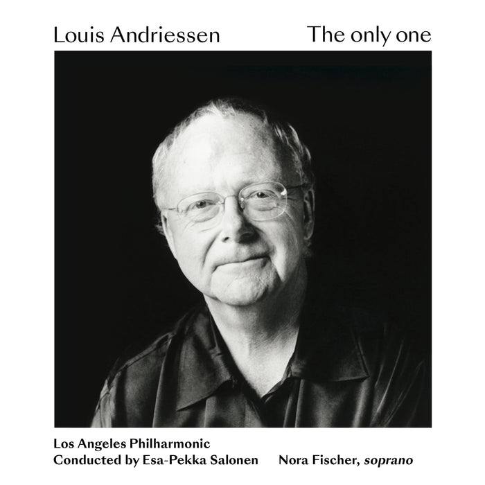 Louis Andriessen: The Only One
