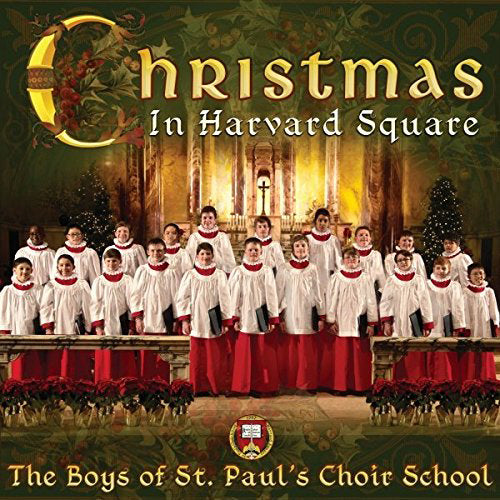 The Boys of St. Paul's Choir School: Christmas in Harvard Square