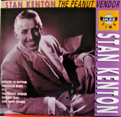 Stan Kenton / The Peanut Vendo
