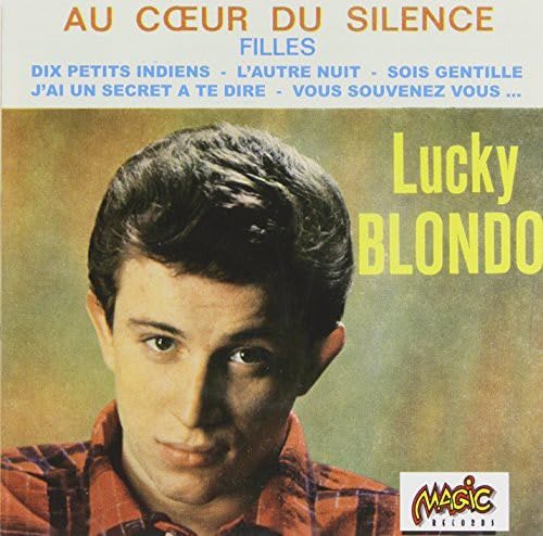Lucky blondo - au coeur du silence - cd