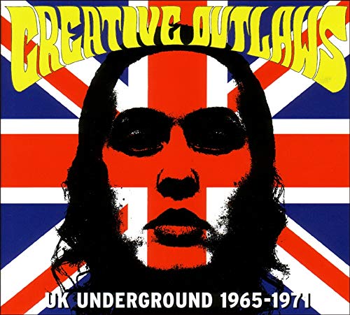 Creative Outlaws: UK Underground 1965-1971