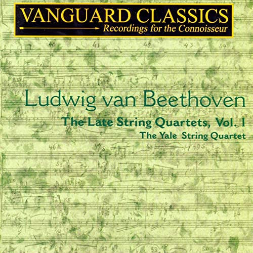 Ludwig Van Beethoven: The Late String Quartets, Vol. 1