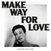 WILLIAMS, MARLON - MAKE WAY FOR LOVE