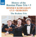 The Brahms Trio: History of the Russian Piano Trio: Rimsky-Korsakov/Cui/Borodin - Volume 3