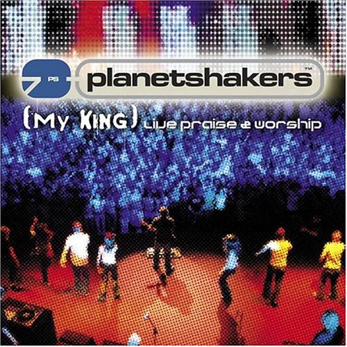 My King: Live Praise & Worship