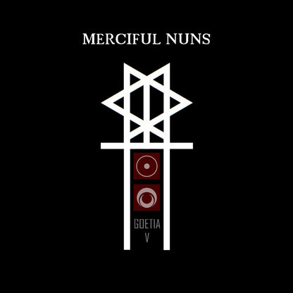 MERCIFUL NUNS - GOETIA V