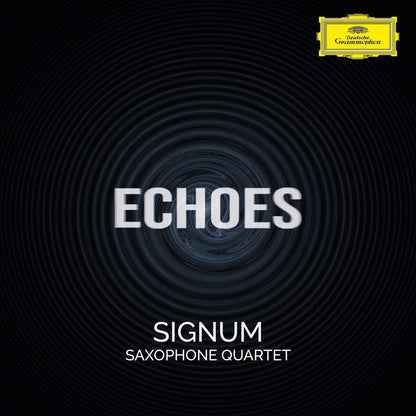 Signum Saxophone Quartet: Echoes