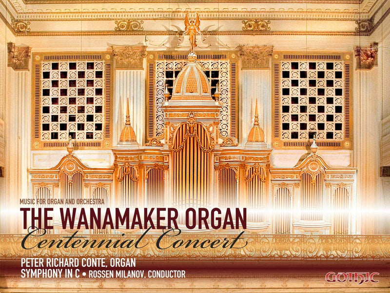 Wanamaker Org Centennial Concert-Music for Org &